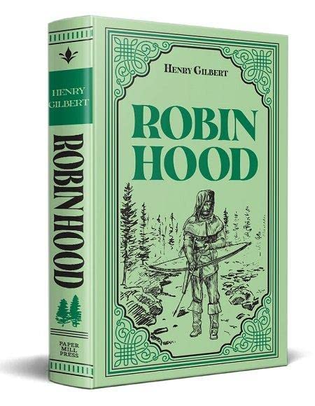 Robin Hood by Henry Gilbert