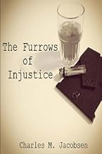 Jacobsen,  Charles M.  "The Furrows of Injustice"