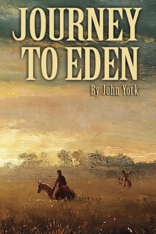 York, John R "Journey to Eden"