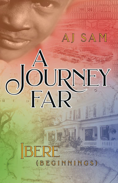 Sam, AJ "A Journey Far: Ibere (Beginnings)"