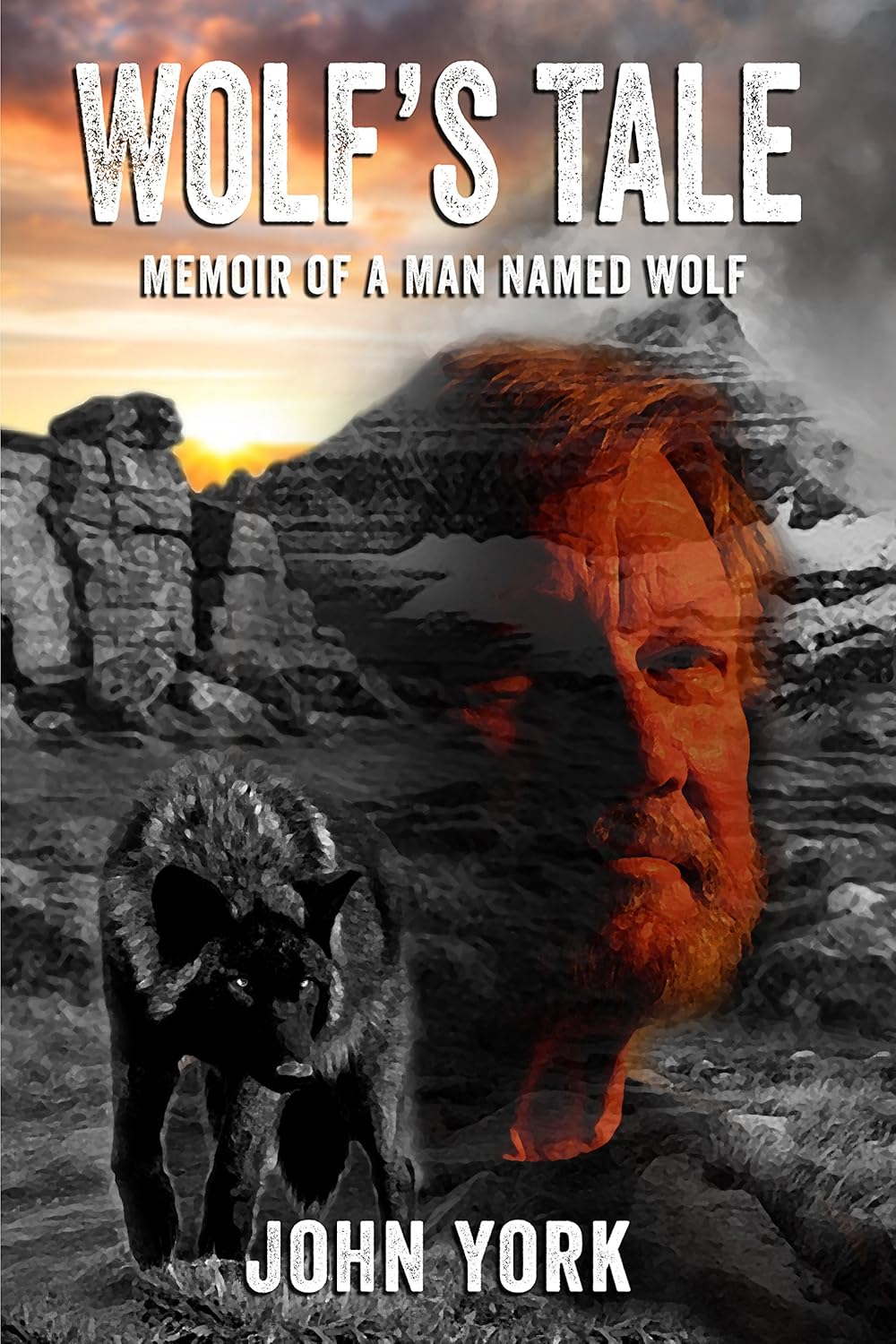 York, John R "Wolf's Tale: Memoir of a Man Named Wolf"