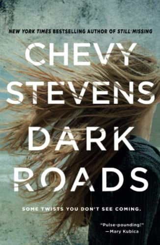 Dark Roads by Chevy Stevens