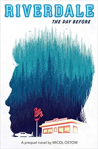 Riverdale The Day Before a prequel by Micol Ostow