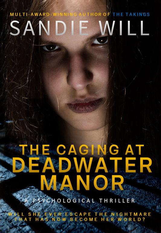 Will, Sandie "The Caging at Deadwater Manor"